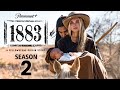 1883 Season 2 (2024) | FIRST LOOK, Trailer & Release Date!!