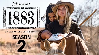 1883 Season 2 (2024) | FIRST LOOK, Trailer \& Release Date!!