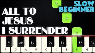 All To Jesus I Surrender | SLOW BEGINNER PIANO TUTORIAL + SHEET MUSIC by Betacustic