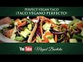 Taco Vegano Perfecto