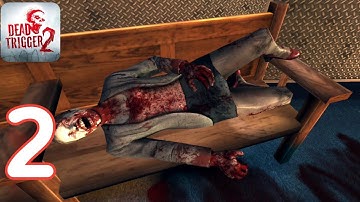 DEAD TRIGGER 2 - Gameplay Walkthrough Part 2(Android)