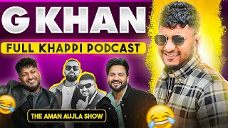 G Khan On Break -Up Income Sonam Bajwa Garry Sandhu The Aman Aujla Show Ep- 43