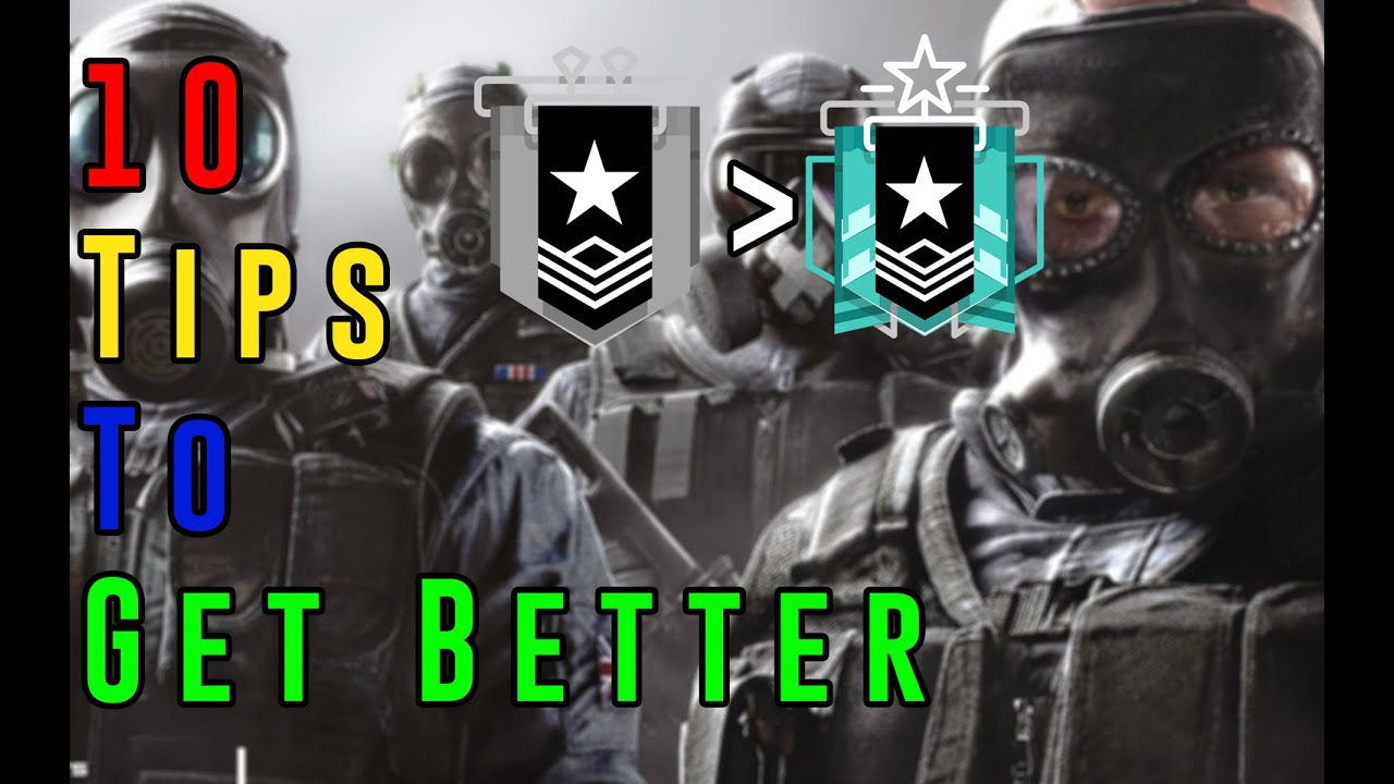 How To Get BETTER At Rainbow Six Siege Rainbow Six Siege Tips YouTube How To Get BETTER At Rainbow Six Siege Rainbow Six Siege Tips YouTube