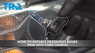How to Replace Headlight Bulbs 2010-2019 Ford Taurus