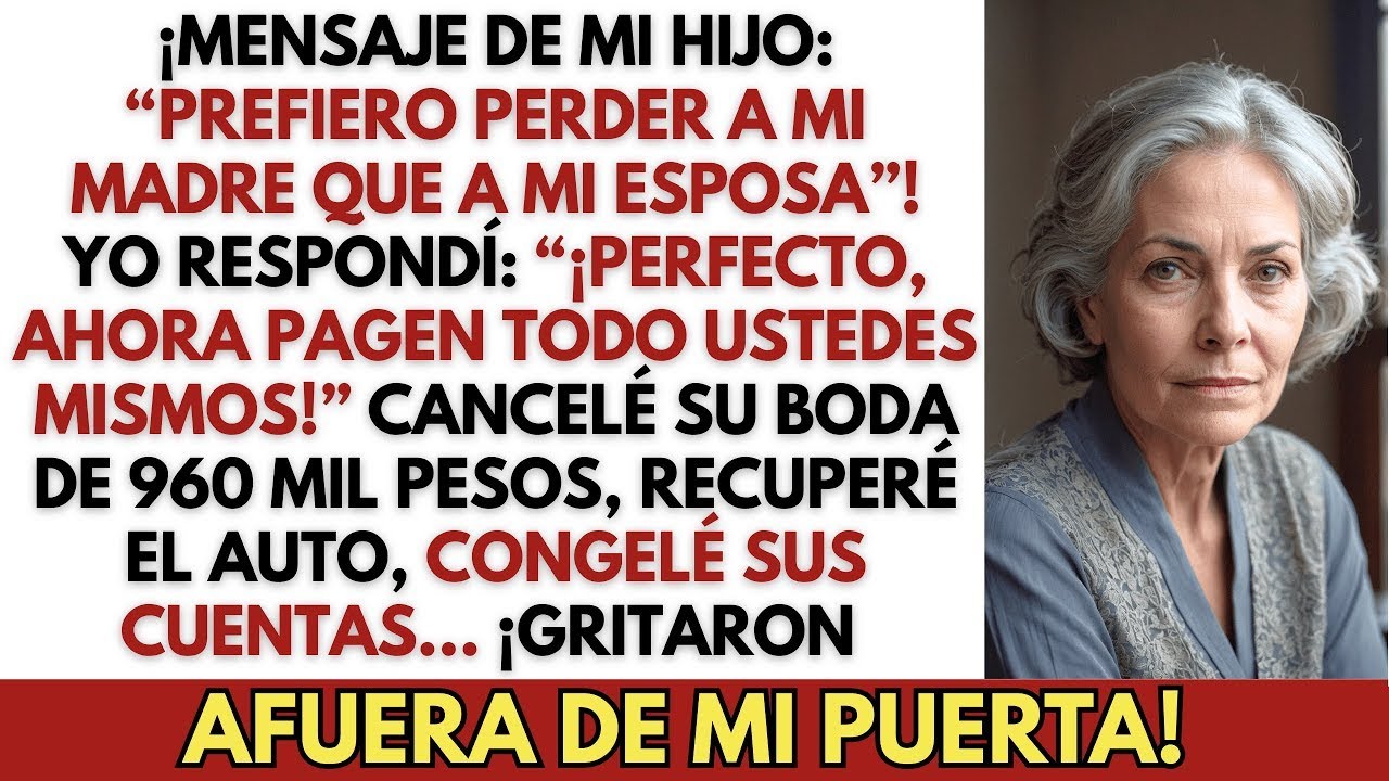 Mi Hijo Me Mandó un Mensaje: “Prefiero Perder a Mi Madre que a Mi Esposa”. Y Luego…