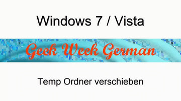 Windows 7 / Vista - Temp Ordner verschieben