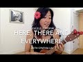 Here There and Everywhere - Beatles // Ukulele Tutorial