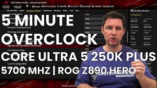5 Minute Overclock: Core Ultra 5 250K Plus to 5700 MHz