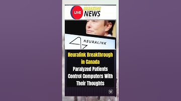 Neuralink Canada Trial: Paralyzed Patients Use Thoughts to Control Computers#Neuralink #ElonMusk