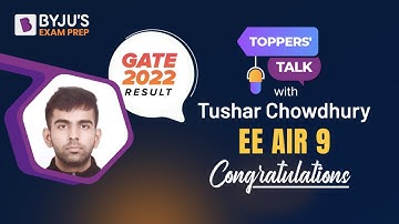 GATE EE 2022 | AIR 9 | Tushar Chowdhury | GATE Topper