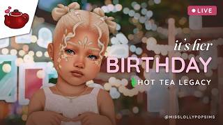 Our gen 2 heir grows up today and I am NOT ready! | Hot Tea Legacy Challenge ☕