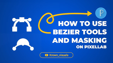 How to use Bezier tools and masking tools on pixellab