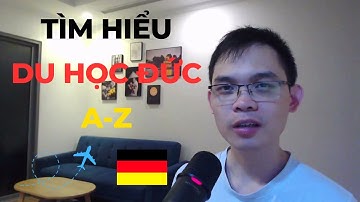 Tất tần tật về Du Học Đức | Làm sao để sang Đức du học | Việt Nguyễn AI