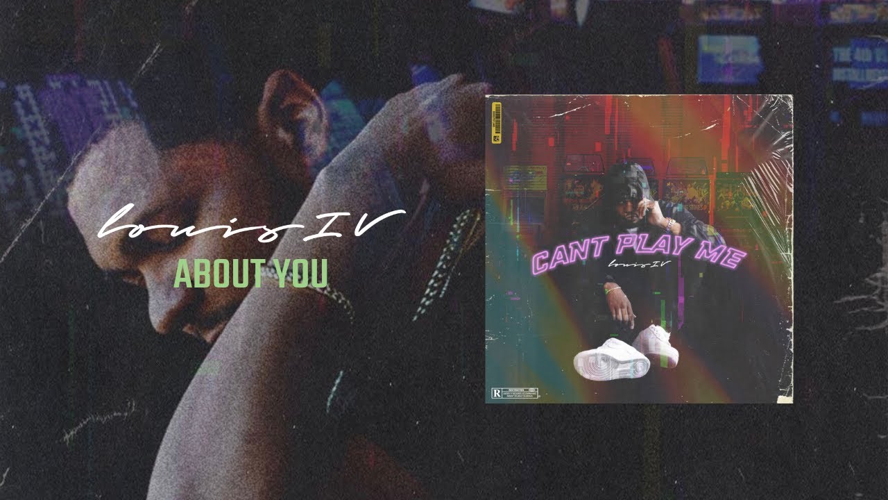 Watch LOUIS IV- About You (Audio) on YouTube Watch LOUIS IV- About You (Audio) on YouTube