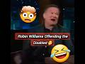 Robin Williams: Offending disabled people🫢 #shorts #robinwilliams #disabled #deaf #blind