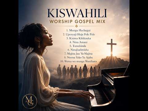 Kiswahili Worship Gospel Music Mix 2026 Vol 3 - Melodies Graceful