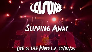 Leisure - Slipping Away (Live @ The Novo L.A. 11/07/25)