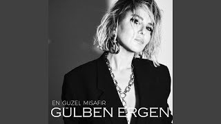 Video thumbnail of "Gülben Ergen - En Güzel Misafir"