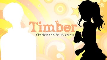 [MEP] Charlotte and Fruits Basket - Timber [Part 7 and 8]