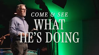 Come & See What He’s Doing | Kyle Goen | LifePoint Church Riverdale