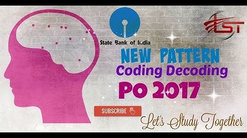 Coding-Decoding (Based on New Pattern) For SBI PO 2017