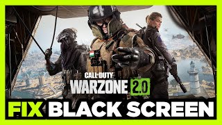 How to FIX Call of Duty: Warzone 2 Black Screen!