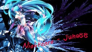 Nightcore - Juha88 (lyrics) [request]