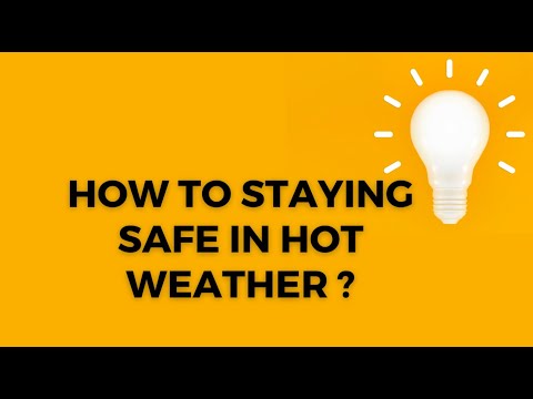 How to Staying Safe in Hot Weather