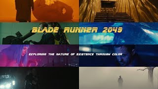 Blade Runner 2049 - Exploring The Nature of Existence Through Color