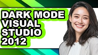 How to Dark Mode Visual Studio 2012 - Full Guide Net Worth