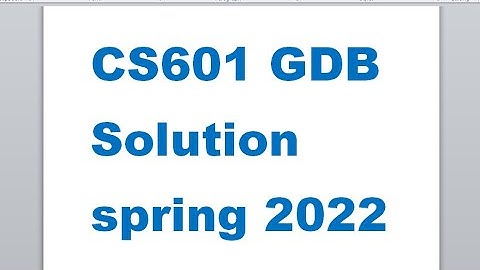 CS601 GDB Solution spring 2022 || CS601 GDB || Solution spring 2022 || new cs601 gdb solution 2022