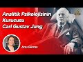 Analitik psikolojinin kurucusu carl gustav jung ezber bozanlar  arzu grcan