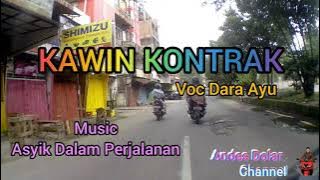 KAWIN KONTRAK voc Dara Ayu musik asyik dlm perjalanan