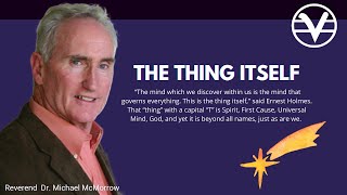 "The Thing Itself" with Rev. Dr. Michael McMorrow