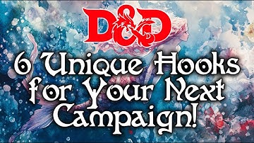 6 Unique Adventure Hooks for Your Next D&D Campaign! 🎲🔥 | Dungeon Master Inspiration
