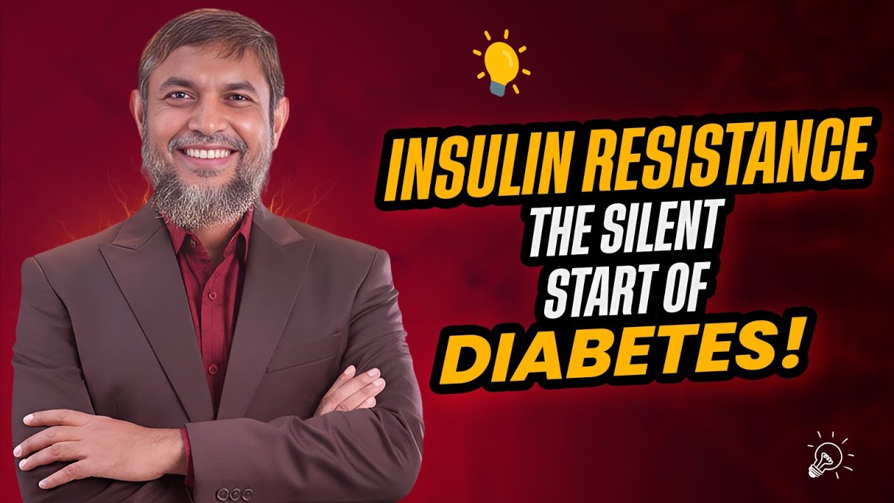 The Hidden Start of Diabetes: Insulin Resistance | Dr Jahangir Kabir ...