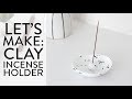 Let's Make: A Clay Splatter-Painted Incense Holder