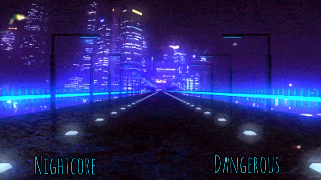 Nightcore - Dangerous by Akon