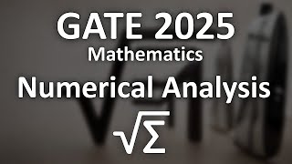 GATE 2025 Numerical Analysis Problem | Detailed Solution #gate #gate2026