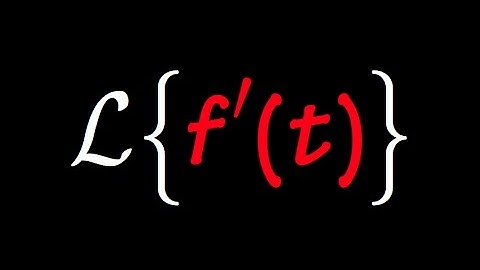 Laplace Transform of the first derivative, Laplace transform of f