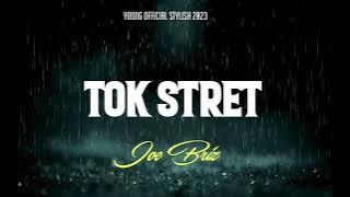 TOK STRET (Joe Briz)  MUSIC 2023 ❤️💯✊ #subscribe #Like