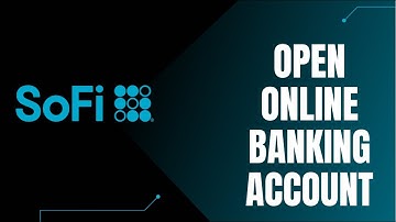 How To Setup Sofi Bank Account | Open Account Online SoFi App
