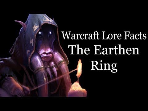Warcraft Lore Facts - The Earthen Ring