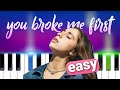 Tate McRae - you broke me first  | 100% EASY PIANO TUTORIAL