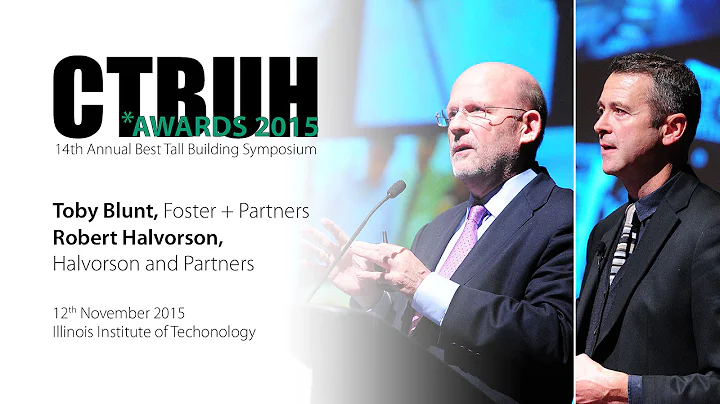 CTBUH 14th Annual Awards - Toby Blunt & Robert Hal...