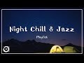 作業用BGM | 夜のチルアウト＆ジャズ　フリーBGM  (Night Chill&Jazz Playlist)