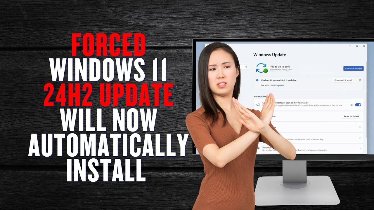Forced Windows 11 24H2 Update Will Now Automatically Install - YouTube