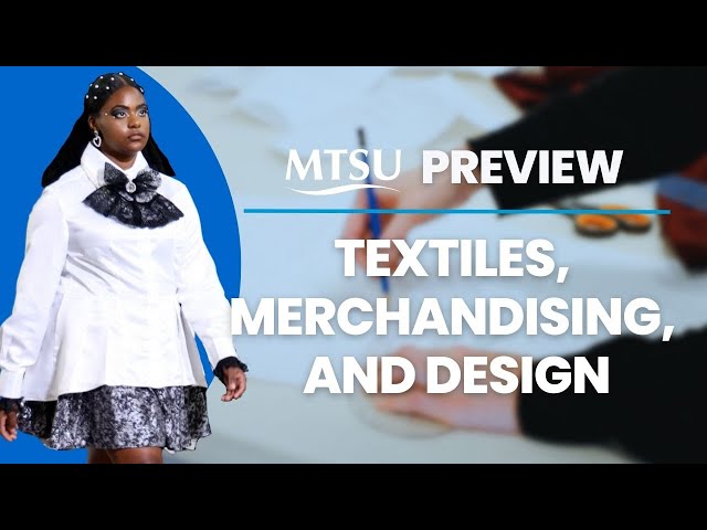 Preview | Textiles, Merchandising, and Design