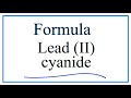 Lead(II) Cyanide Compounds and Ions