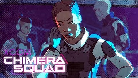 XCOM: Chimera Squad - Profiles des agents [Vostfr]